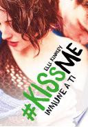 Inmune A Ti (#kissme 3)