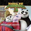Kung Fu Panda 3. Un Refugio Secreto