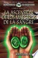 La Ascensión De Los Maestros De La Sangre