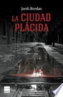 libro La Ciudad Plácida