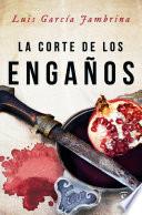 La Corte De Los Engaños