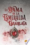 libro La Dama De La Esmeralda Escarlata; Primera Parte
