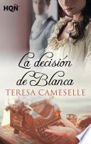 La Decisión De Blanca