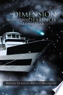 La Dimension Feliz Y Otros Destinos Para Navegar