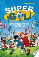 La Eurogol De Los Cebolletas (súper ¡gol! 7)