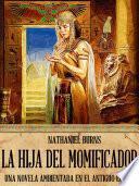 libro La Hija Del Momificador   Una Novela Ambientada En El Antiguo Egipto