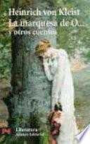 La Marquesa De O… Y Otros Cuentos