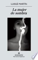 La Mujer De Sombra