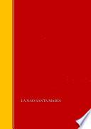 La Nao Santa María: Memória De La Comisión Arqueológica Ejecutiva, 1892