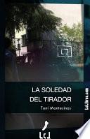 libro La Soledad Del Tirador