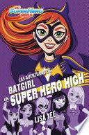 libro Las Aventuras De Batgirl En Super Hero High (dc Super Hero Girls 3)