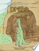 Las Aventuras De Drako Y Sus Amigos