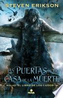 Las Puertas De La Casa De La Muerte. Malaz: El Libro De Los Caídos Ii