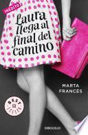 Laura Llega Al Final Del Camino (laura Va A Por Todas 2)