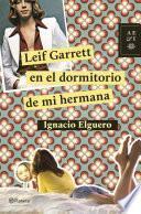 libro Leif Garrett En El Dormitorio De Mi Hermana