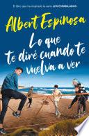 Lo Que Te Diré Cuando Te Vuelva A Ver
