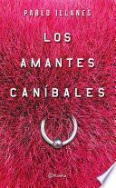 libro Los Amantes Caníbales