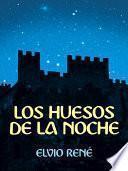 Los Huesos De La Noche