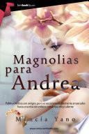Magnolias Para Andrea