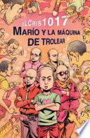 libro Marío Y La Máquina De Trolear