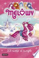 Melowy. El Sueño Se Cumple
