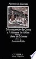 Menosprecio De Corte Y Alabanza De Aldea ; Arte De Marear