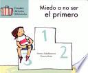 Miedo A No Ser El Primero