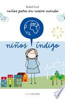 NiÑos Índigo. NiÑos Para Un Nuevo Mundo