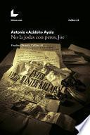 No La Jodas Con Peros, Joe