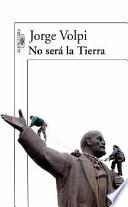 libro No Será La Tierra