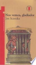 Nos Vemos, Gladiador