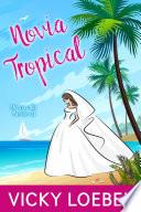 libro Novia Tropical (novias Del Paraiso 1)