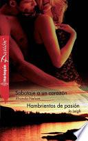 Sabotaje A Un Corazón / Hambrientos De Pasión