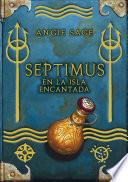 libro Septimus En La Isla Encantada (septimus 5)