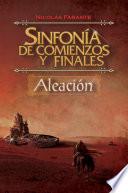Sinfonía De Comienzos Y Finales Aleación