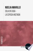 Sola En Casa La Esposa Hastiada