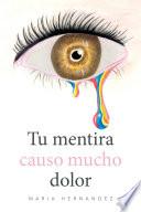 libro Tu Mentira Causo Mucho Dolor