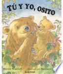 libro Tu Y Yo, Osito/ You And I, Little Bear