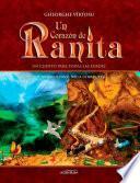 Un Corazón De Ranita. 2° Volumen. Los Primeros Pasos Hacia La Madurez
