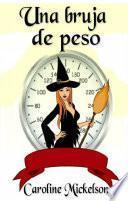 Una Bruja De Peso