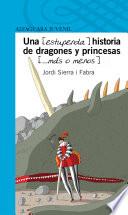 Una [estupenda] Historia De Dragones Y Princesas […más O Menos]