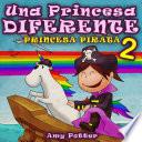 Una Princesa Diferente Princesa Pirata 2
