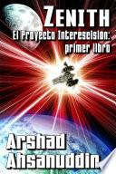 Zenith El Proyecto Interescisión: Primer Libro