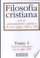 libro Filosofía Cristiana En El Pensamiento Católico De Los Siglos Xix Y Xx/1