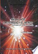 libro Mas Alla De La Eternidad Y El Infinito...el Principio Y El Fin De Lo Existencial
