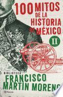 libro 100 Mitos De La Historia De México 2
