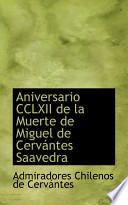 libro Aniversario Cclxii De La Muerte De Miguel De Cervaintes Saavedra