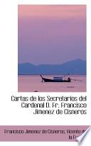 libro Cartas De Los Secretarios Del Cardenal D. Fr. Francisco Jimenez De Cisneros