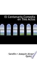 libro El Centenario Comedia En Tres Actos