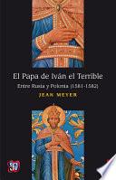 libro El Papa De Iván El Terrible